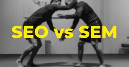 SEO ou SEM: qual a diferença e qual é melhor para seu negócio?